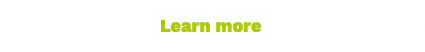 Learn more